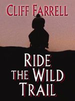 Ride the Wild Trail