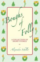 Boughs of Folly: A Collection of Short Stories