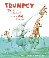 Trumpet: The Little Elephant with a Big Temper