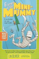 Escape of the Mini-Mummy