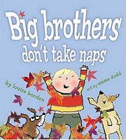 Big Brothers Don't Take Naps