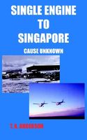 Single Engine to Singapore: Cause Unknown