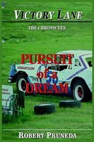 Victory Lane: The Chronicles: Pursuit of a Dream