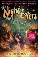 The Night Eaters #3: Their Kingdom Come: A Graphic Novel