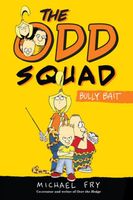 Odd Squad,The: Bully Bait