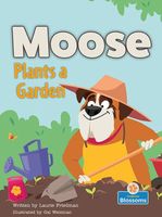 Moose Plants a Garden