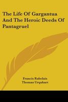 The Life of Gargantua and the Heroic Deeds of Pantagruel