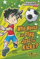 Who Wants to Play Just for Kicks?