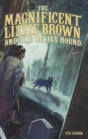 The Magnificent Lizzie Brown and the Devil's Hound