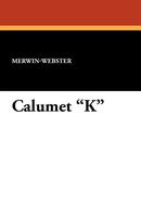 Calumet "K"