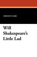 Will Shakespeare's Little Lad