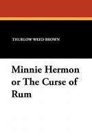 Minnie Hermon Or The Curse Of Rum