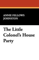 The Little Colonel's House Party