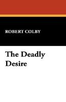 The Deadly Desire