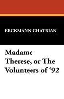 Madame Therese, Or The Volunteers Of '92