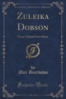 Zuleika Dobson: Or, an Oxford Love Story