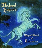 Michael Hague's Magical World of Unicorns