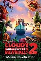 Cloudy with a Chance of Meatballs 2: Movie Novelization