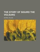 The Story of Sigurd the Volsung