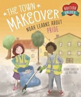 The Town Makeover: Noah Learns About Community Pride