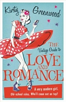 The Vintage Guide to Love and Romance