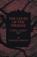 The Court of the Profane