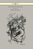 Tales from Shakespeare - Illustrated by Arthur Rackham