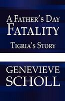 A Father's Day Fatality: Tigria's Story