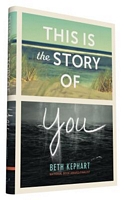 This Is the Story of You