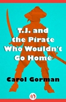 T.J. and the Pirate Who Wouldn't Go Home