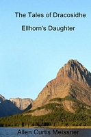 The Tales of Dracosidhe: Ellhorn's Daughter