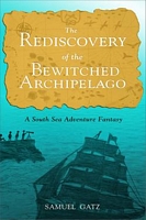 The Rediscovery of the Bewitched Archipelago