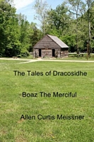 The Tales of Dracosidhe: Boaz the Merciful