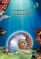 The Education of Innocence: Book I