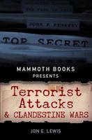 Mammoth Books presents Terrorist Attacks and Clandestine Wars