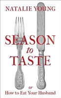 Season to Taste or How to Eat Your Husband