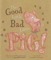 The Good Little Bad Little Pig!