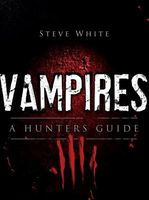 Vampires: A Hunter's Guide