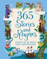 365 Stories and Rhymes: Tales of Action and Adventure