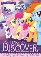 My Little Pony the Movie Dare to Discover: Coloring, Stickers, Activities