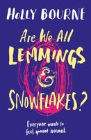 Are We All Lemmings and Snowflakes?