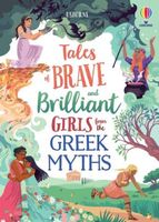 Tales of Brave and Brilliant Girls from the Greek Myths