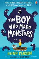 The Boy Who Made Monsters