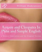 Antony and Cleopatra in Plain and Simple English