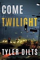 Come Twilight