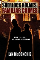 Sherlock Holmes: Familiar Crimes: New Tales of the Great Detective