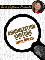 Annunciation Shotgun