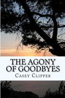 The Agony of Goodbyes