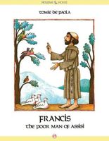 Francis, the Poor Man of Assisi