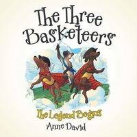 The Three Basketeers: The Legend Begins